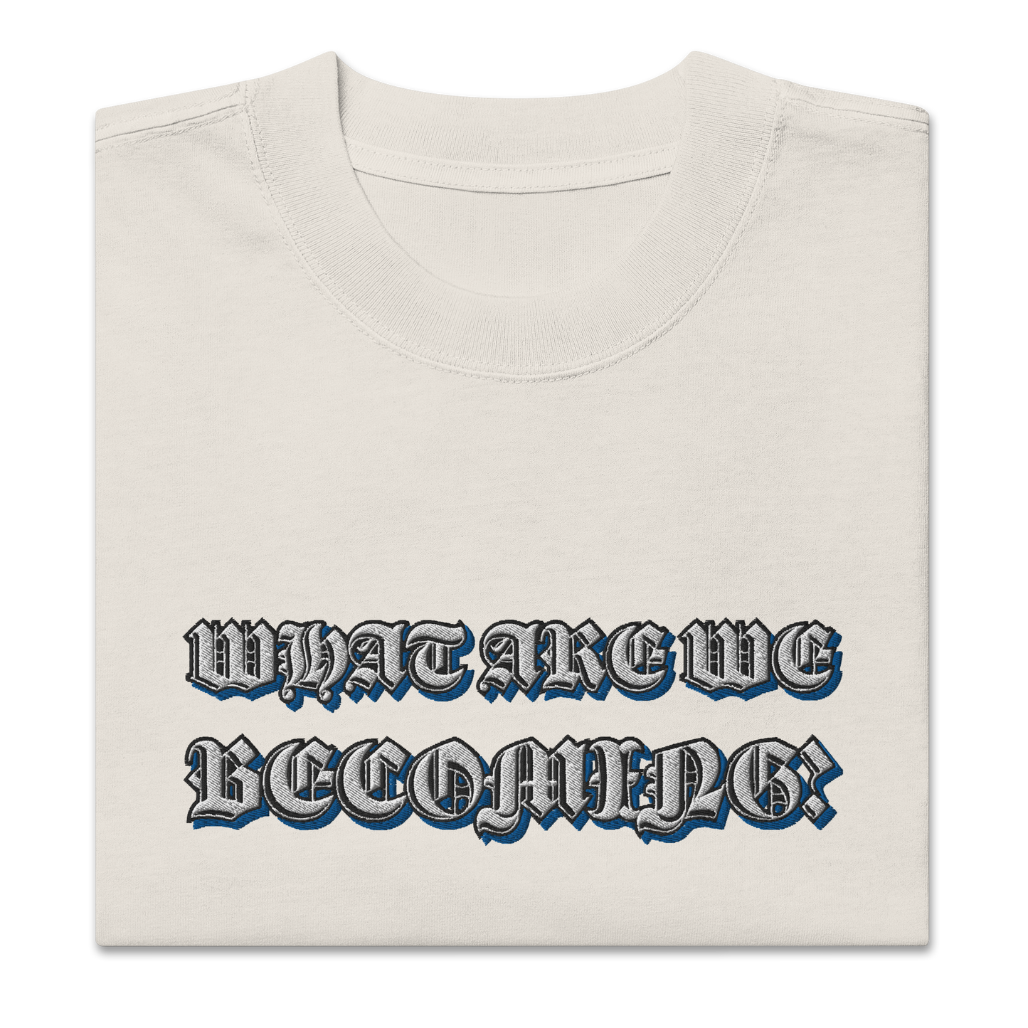 “What Are We Becoming?” Oversized Faded Tee