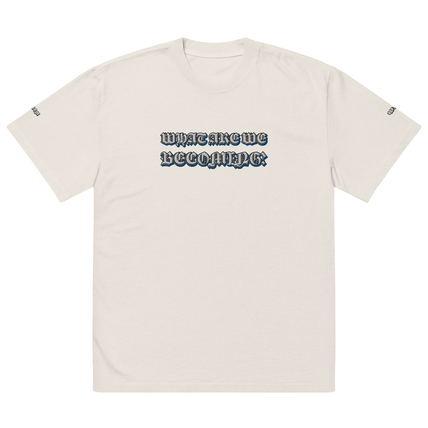 “What Are We Becoming?” Oversized Faded Tee