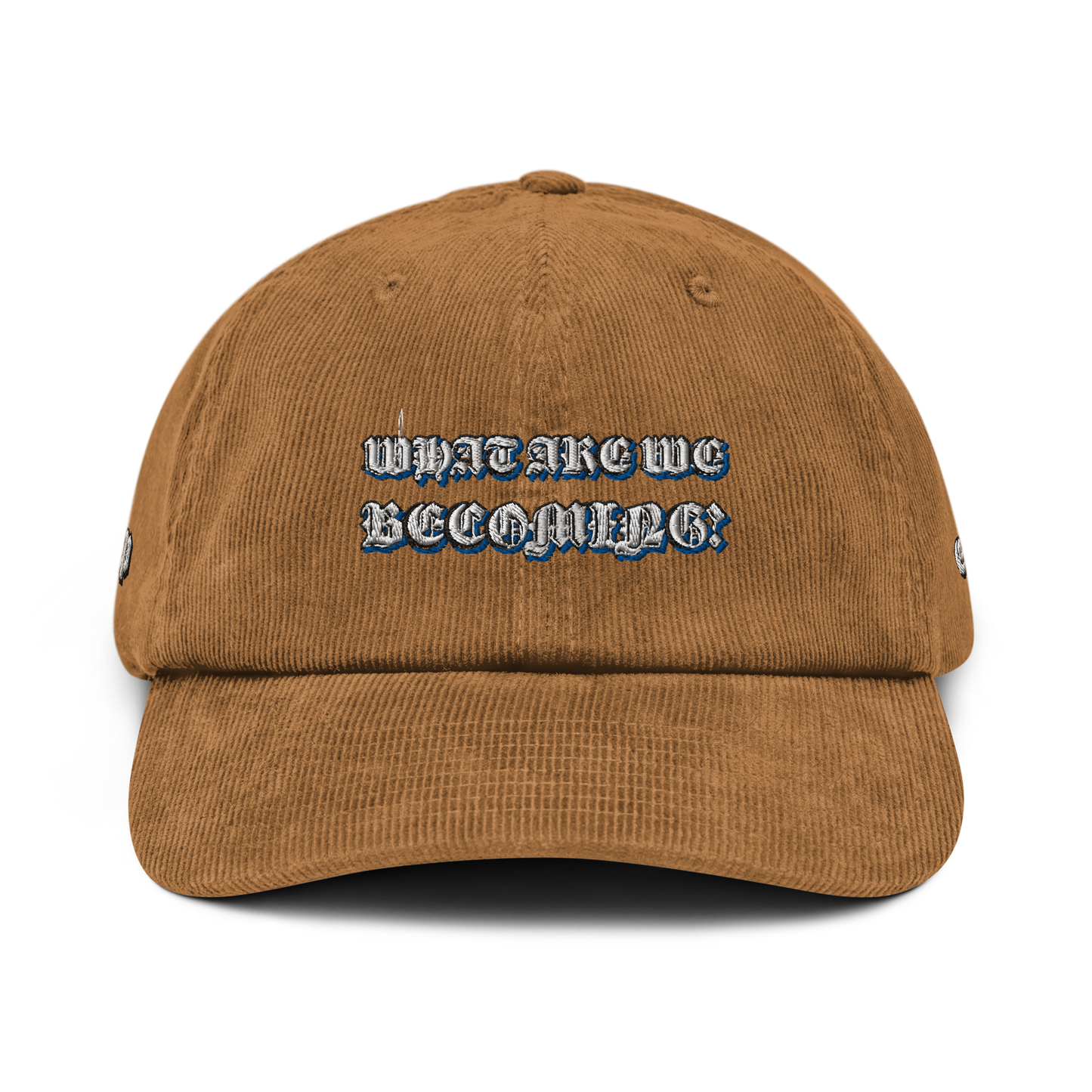 “What Are We Becoming?” Corduroy Hat