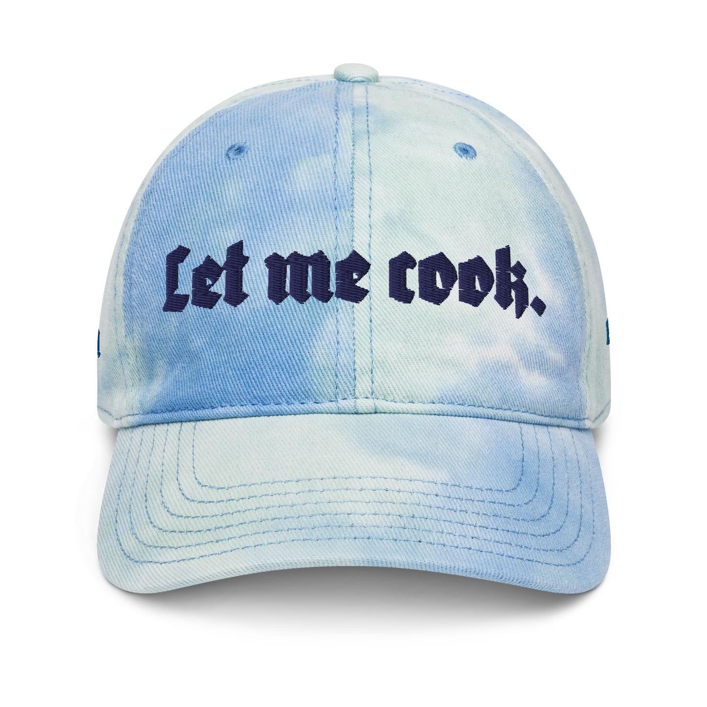 "Let Me Cook" Tie Dye Hat